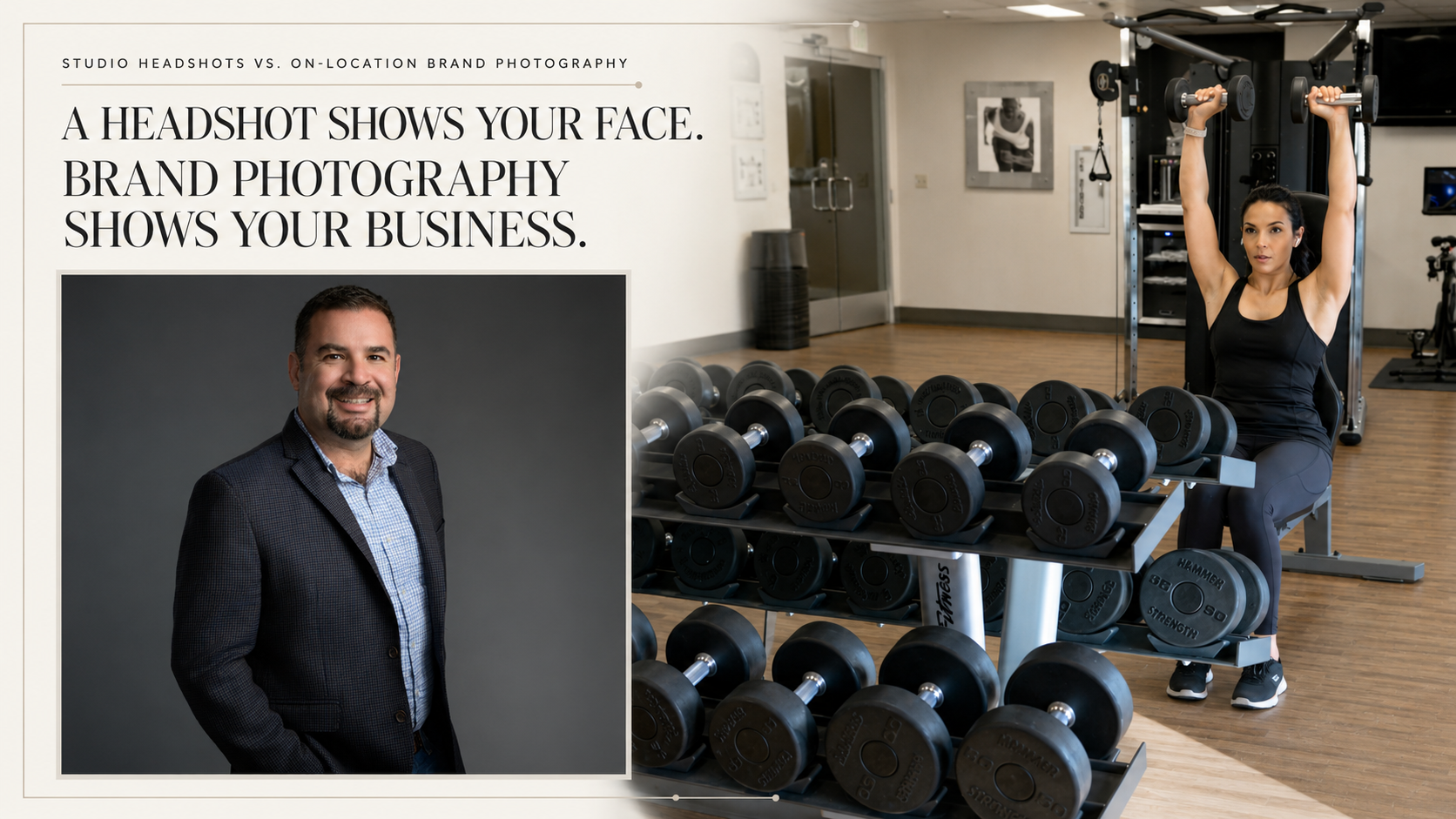 Personal branding photo: On the left, a man in a suit poses for a headshot; on the right, a woman uses a gym shoulder press machine.