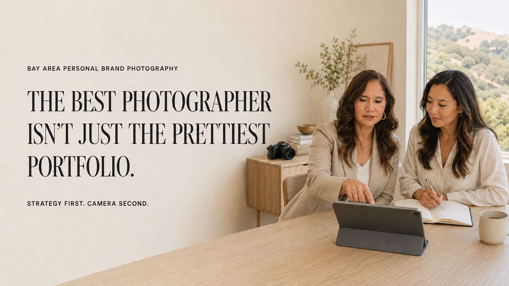 How to find the best personal brand photographer in the Bay Area when you’re the face of your brand Personal branding specialists meet at a wooden table in a sunlit room; one uses a tablet, the other writes. Text reads: The best photographer isn’t just the prettiest portfolio.